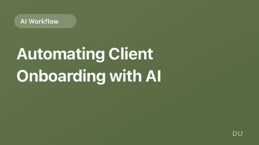 Automating Client Onboarding with AI