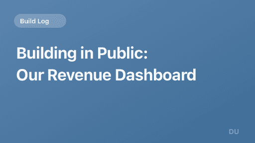 Building in Public: Our Revenue Dashboard