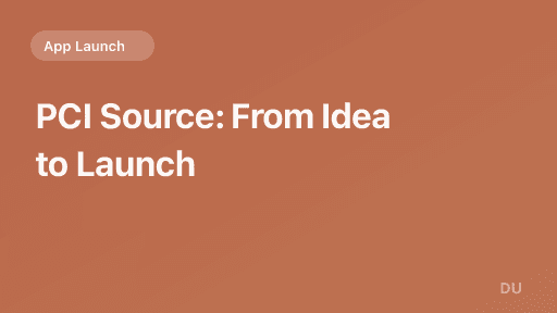 PCI Source: From Idea to Launch